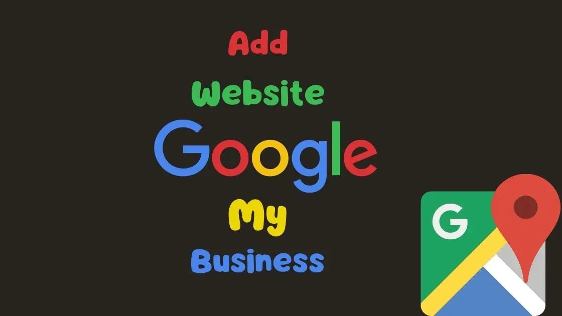 how-to-add-website-to-google-my-business-in-simple-steps