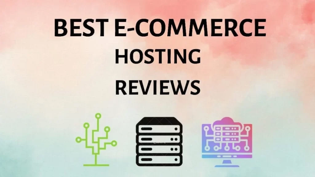 best ecommerce hosting reviews