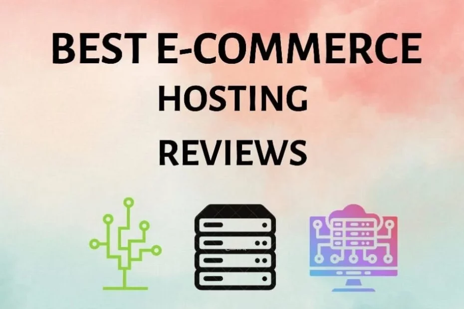 best ecommerce hosting reviews