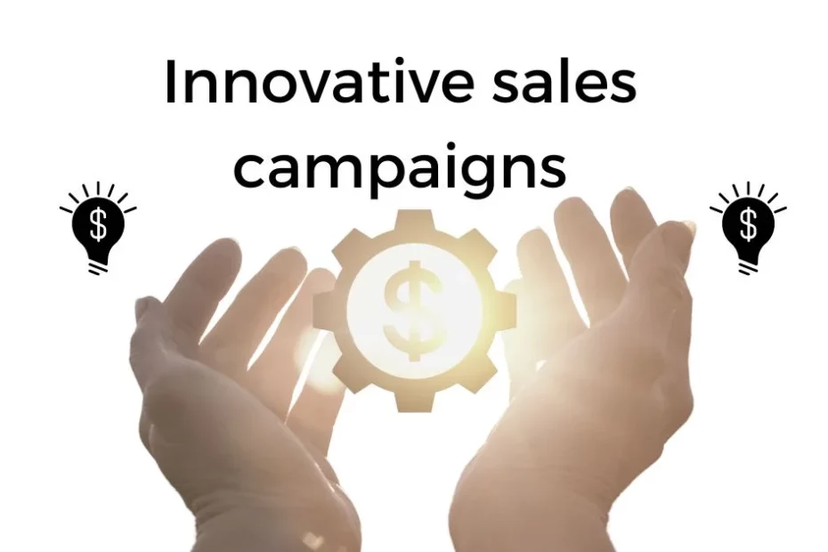 Innovative sales campaign ideas
